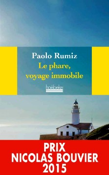 Paolo Rumiz : Le phare, voyage immobile