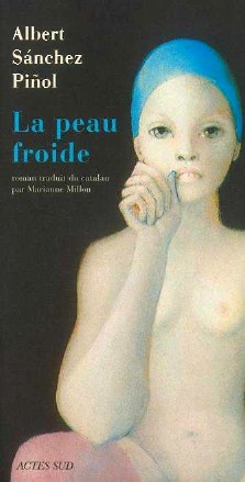 Albert Sánchez Piñol : La peau froide