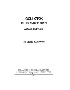 Venko Markovski : Goli Otok, island of death